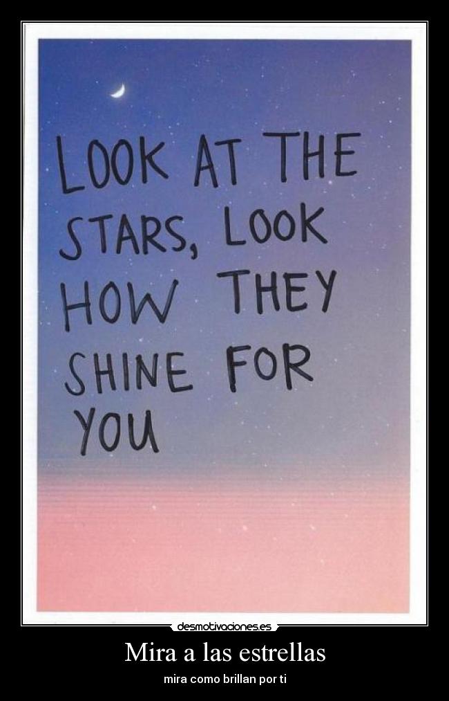Mira a las estrellas - mira como brillan por ti