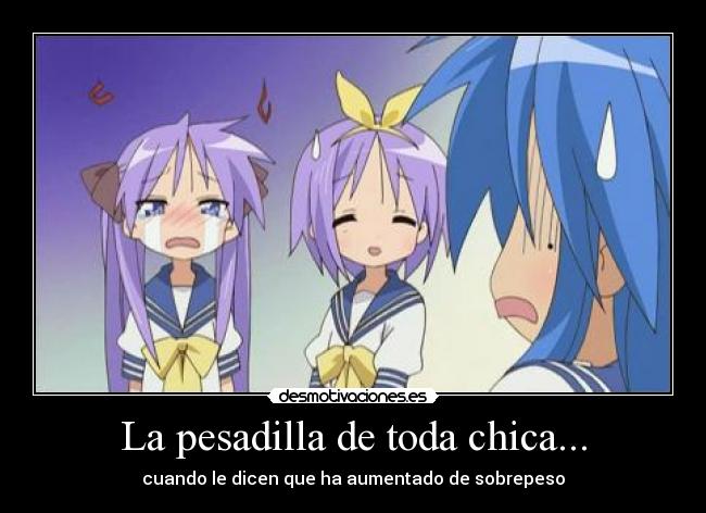 La pesadilla de toda chica... - cuando le dicen que ha aumentado de sobrepeso