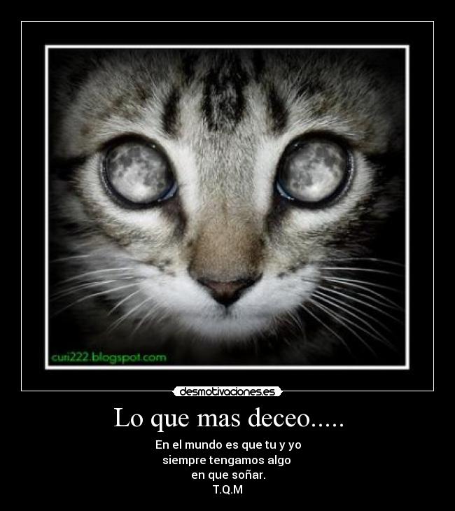 Lo que mas deceo..... -