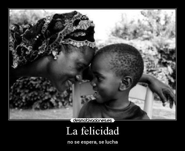La felicidad -
