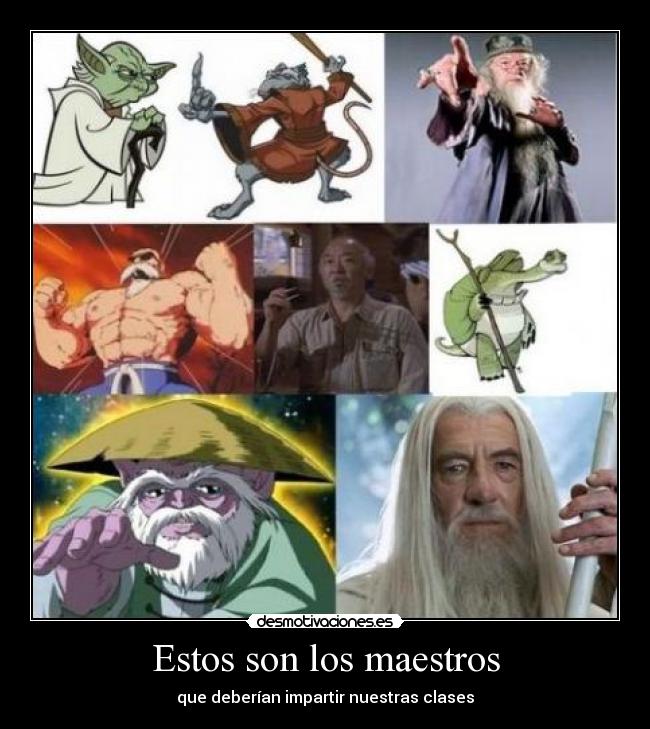 Estos son los maestros -
