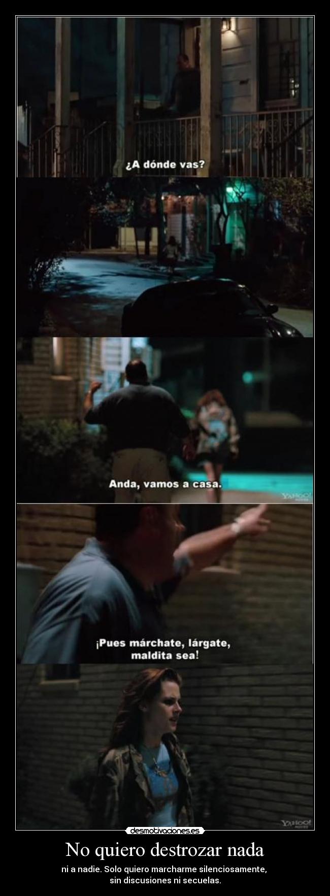 No quiero destrozar nada - 