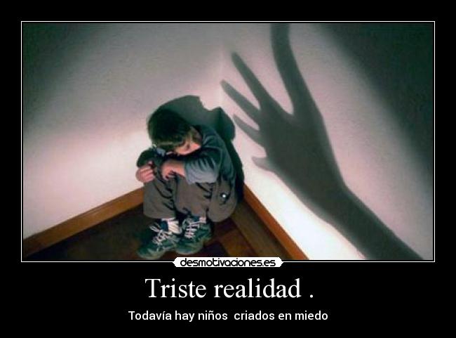 Triste realidad . - 