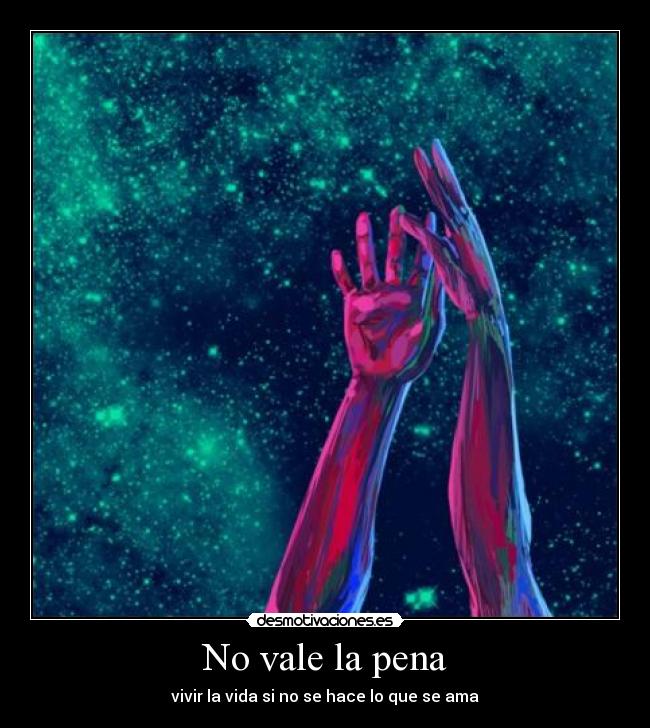 No vale la pena -