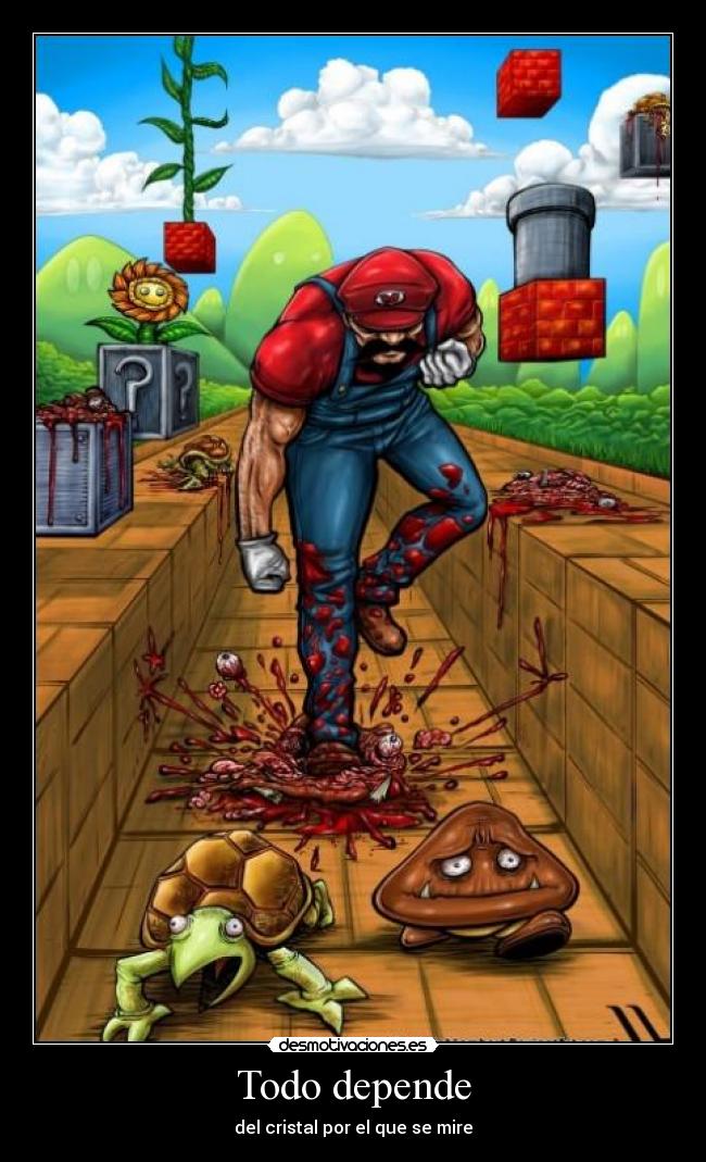 Todo depende - del cristal por el que se mire