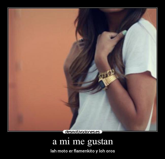 a mi me gustan -
