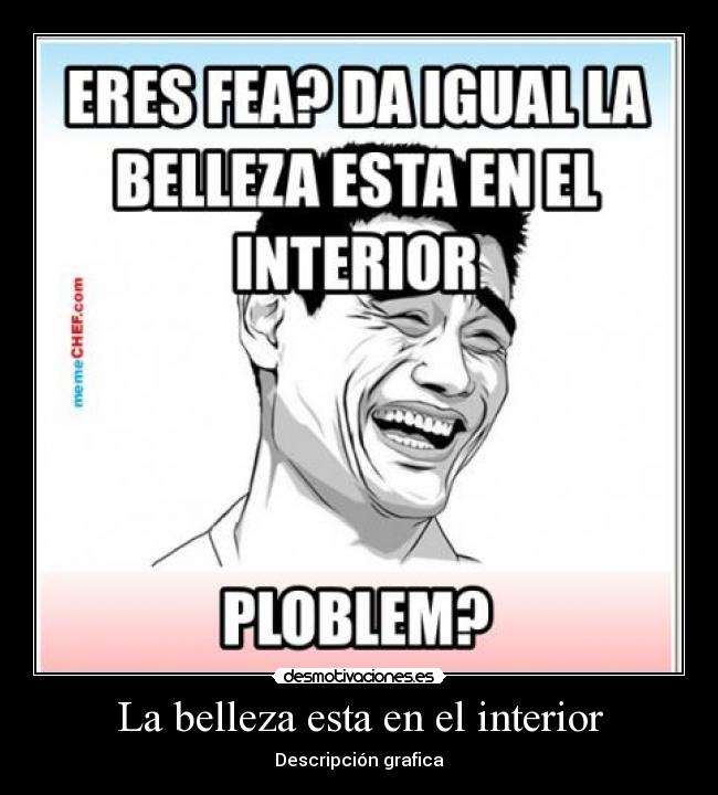 La belleza esta en el interior - Descripción grafica