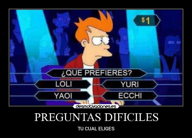 PREGUNTAS DIFICILES - TU CUAL ELIGES