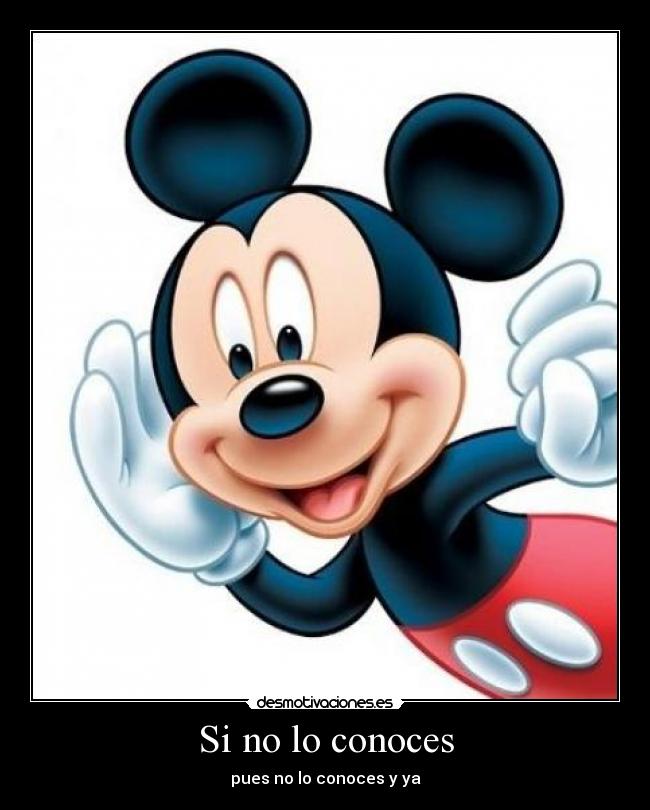 Si no lo conoces - pues no lo conoces y ya