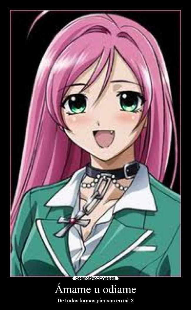 Ámame u odiame - De todas formas piensas en mi :3