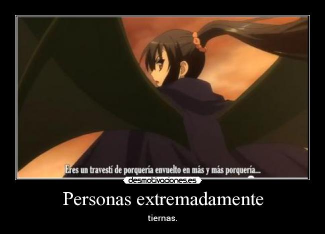 Personas extremadamente - tiernas.