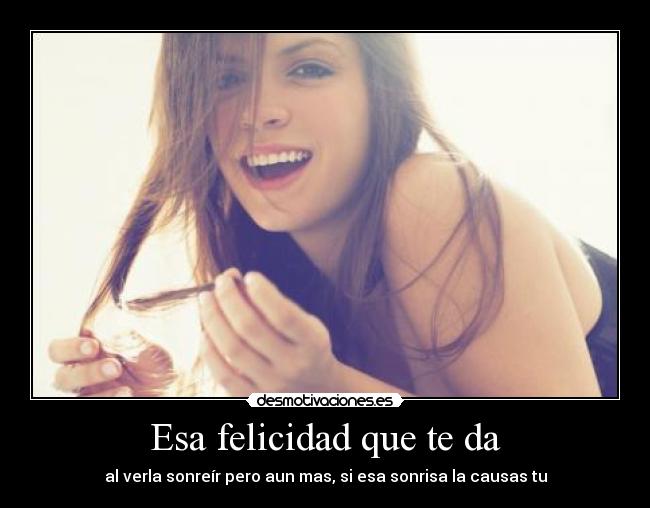 Esa felicidad que te da - 