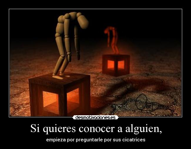 Si quieres conocer a alguien, | Desmotivaciones Si quieres conocer a alguien, | Desmotivaciones