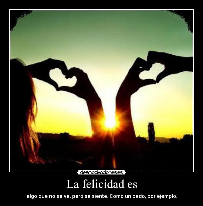 La felicidad es - 