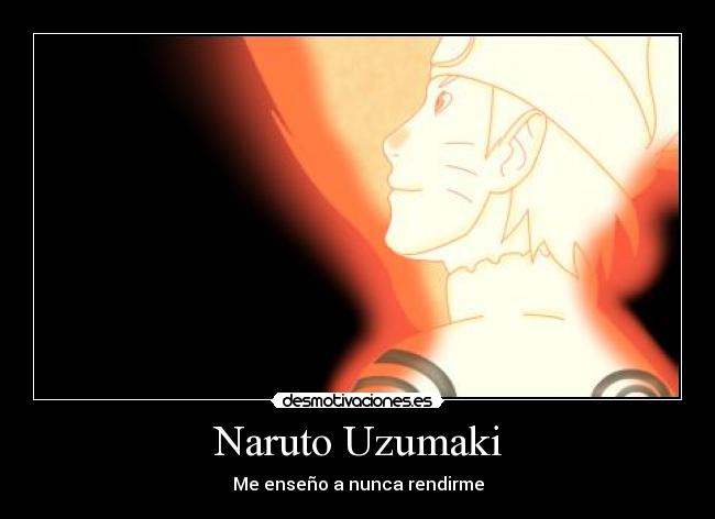 Naruto Uzumaki - Me enseño a nunca rendirme