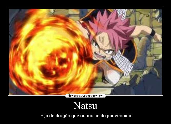 Natsu - Hijo de dragón que nunca se da por vencido