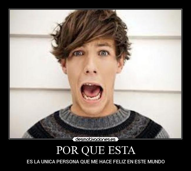 POR QUE ESTA - ES LA UNICA PERSONA QUE ME HACE FELIZ EN ESTE MUNDO