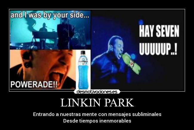LINKIN PARK - Entrando a nuestras mente con mensajes subliminales
Desde tiempos inenmorables