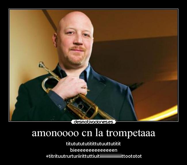 amonoooo cn la trompetaaa - 