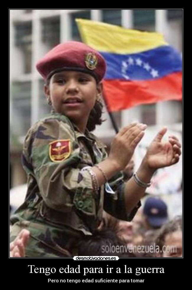 Tengo edad para ir a la guerra - Pero no tengo edad suficiente para tomar