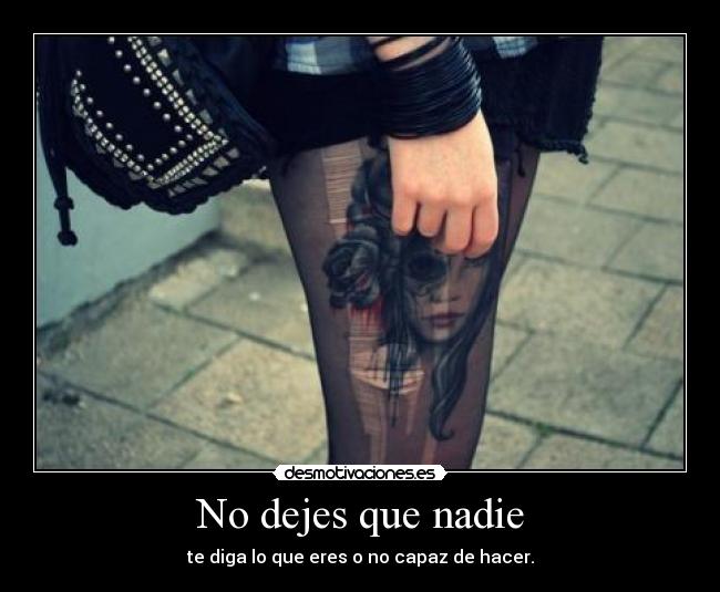 No dejes que nadie -