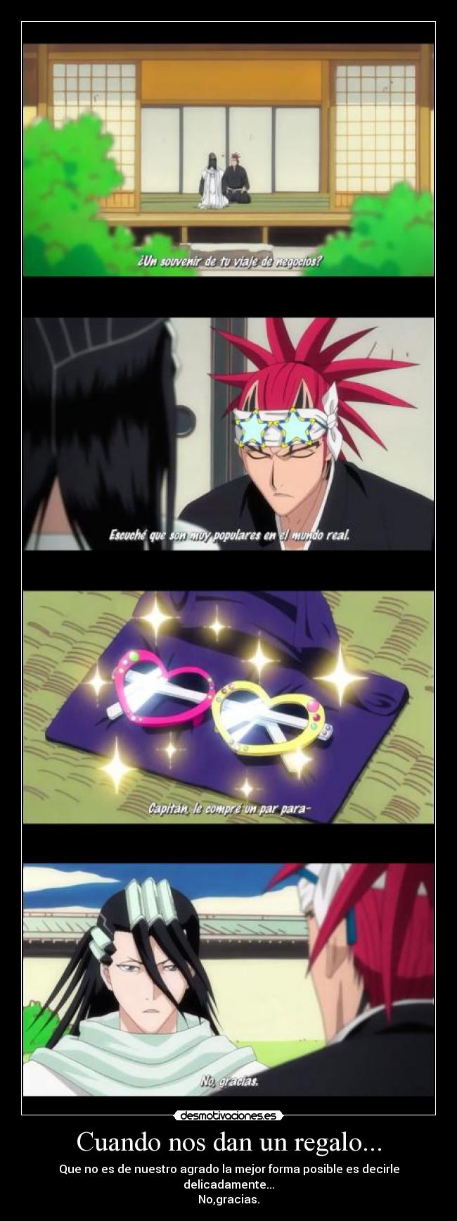 Cuando nos dan un regalo... - Que no es de nuestro agrado la mejor forma posible es decirle delicadamente...
No,gracias.