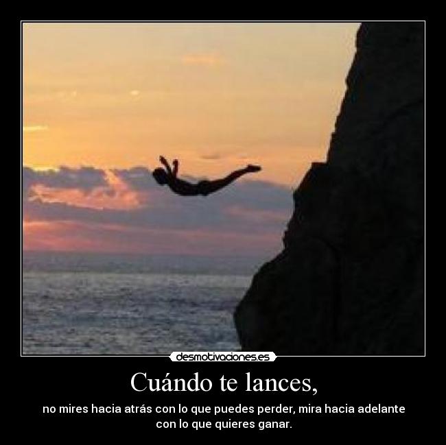 Cuándo te lances, -