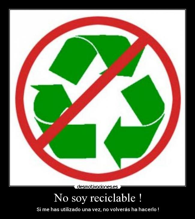 No soy reciclable ! - 