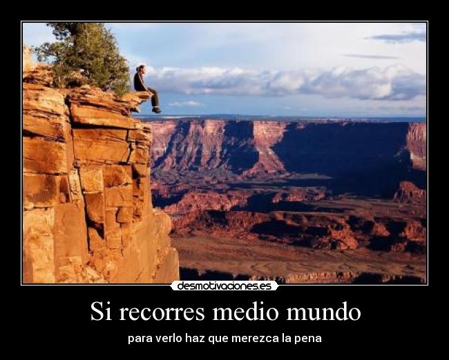 Si recorres medio mundo - 