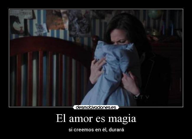El amor es magia - si creemos en él, durará