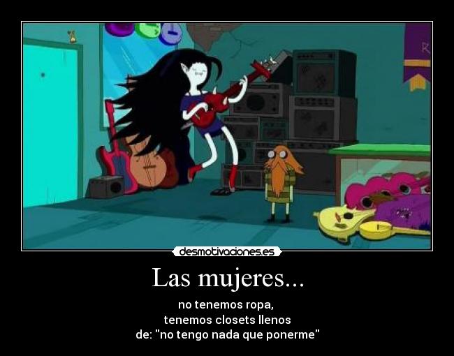 carteles las mujeres marceline ropa guitarra hora aventura ponerme nada desmotivaciones