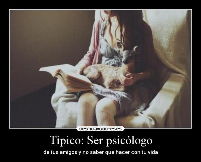 Tipico: Ser psicólogo -