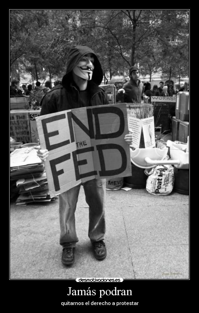 Jamás podran - quitarnos el derecho a protestar