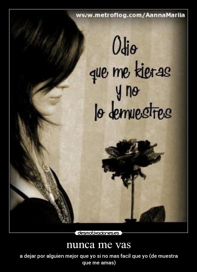 nunca me vas -