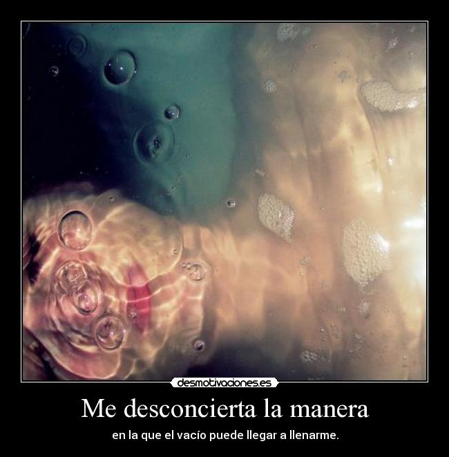 Me desconcierta la manera - 