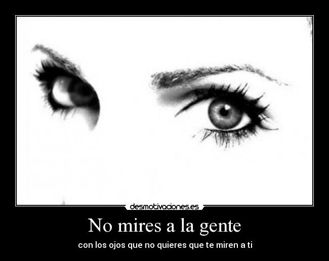 No mires a la gente - 