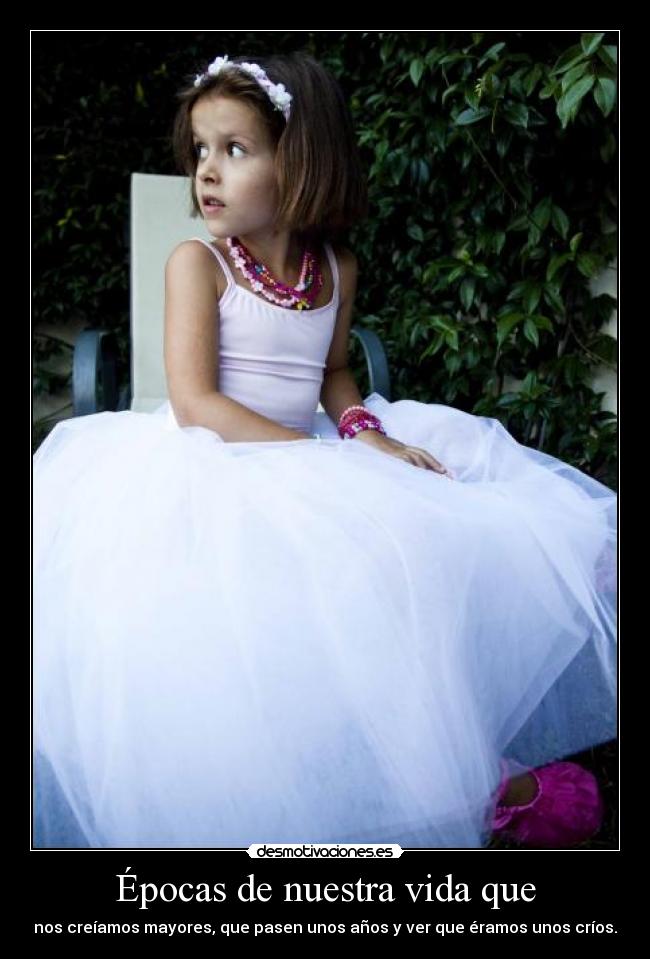 Épocas de nuestra vida que -