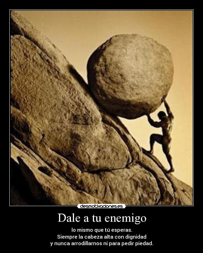 Dale a tu enemigo - 