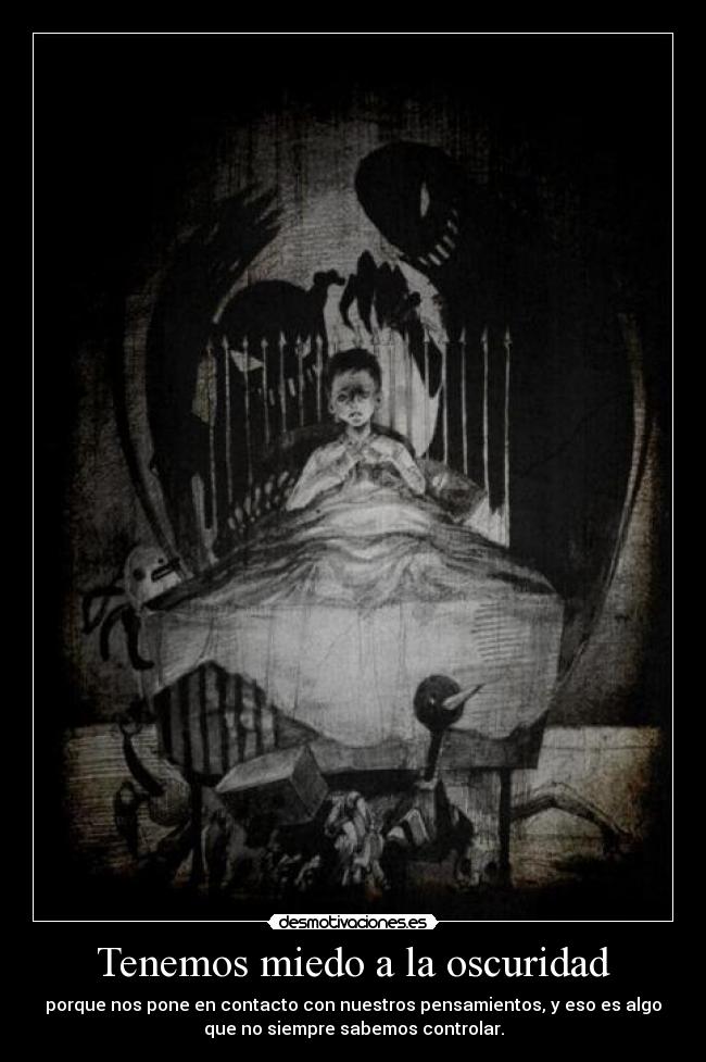 Tenemos miedo a la oscuridad -