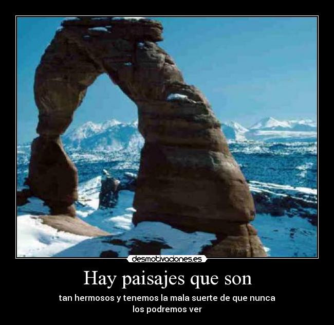 Hay paisajes que son -