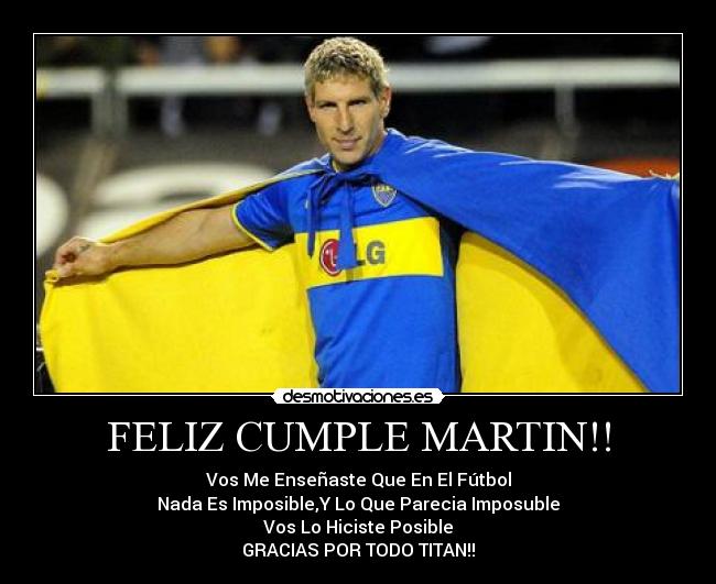FELIZ CUMPLE MARTIN!! -