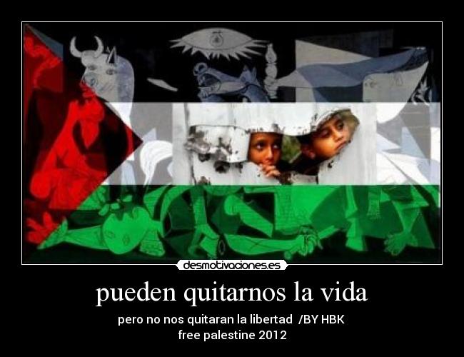 pueden quitarnos la vida - 