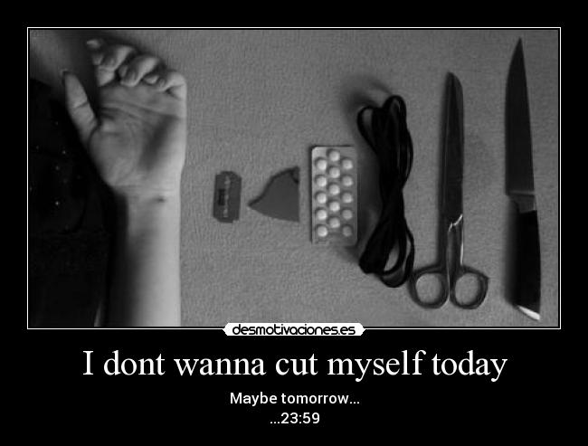 carteles cut pills dead die suicide kill myself problems hate pain tomorrow desmotivaciones