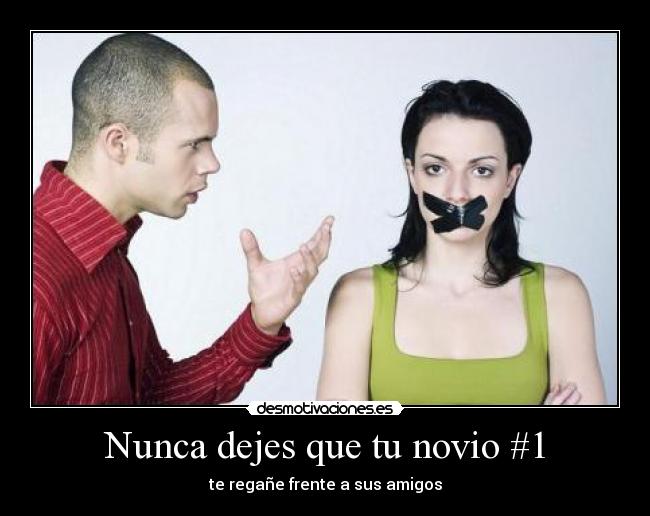 Nunca dejes que tu novio #1 - te regañe frente a sus amigos