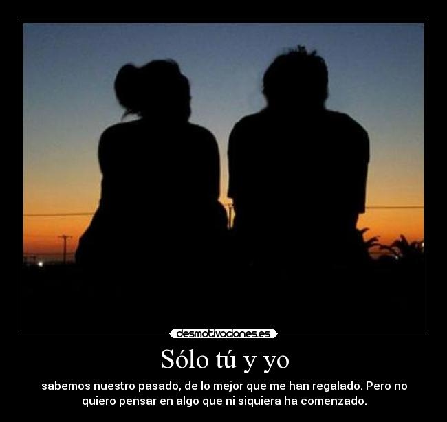 Sólo tú y yo -