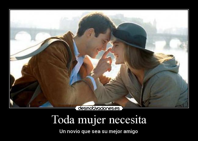 Toda mujer necesita -