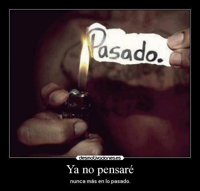 Ya no pensaré -