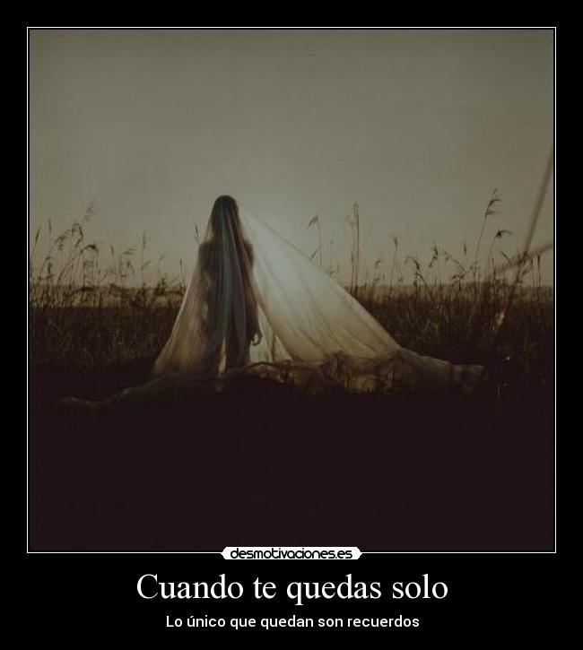 Cuando te quedas solo -