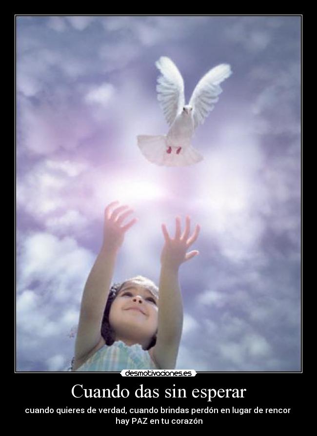 Cuando das sin esperar - 