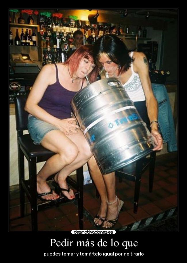 Pedir más de lo que - 